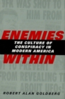 Enemies Within : The Culture of Conspiracy in Modern America - eBook
