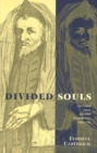 Divided Souls : Converts from Judaism in Germany, 1500-1750 - eBook