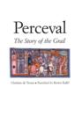 Perceval : The Story of the Grail - eBook