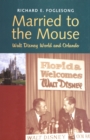 Married to the Mouse : Walt Disney World and Orlando - eBook