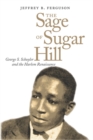 The Sage of Sugar Hill : George S. Schuyler and the Harlem Renaissance - eBook