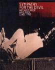 Sympathy for the Devil : Art and Rock and Roll Since 1967 - Book