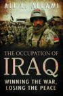 The Occupation of Iraq : Winning the War, Losing the Peace - eBook