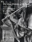 The Silent Rhetoric of the Body : A History of Monumental Sculpture and Commemorative Art in England, 1720-1770 - Book