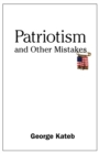 Patriotism and Other Mistakes - Book