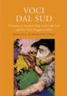 Voci dal Sud : A Journey to Southern Italy with Carlo Levi and His "Christ Stopped at Eboli" - Book
