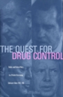 The Quest for Drug Control : Politics and Federal Policy in a Period of Increasing Substance Abuse, 1963-1981 - eBook