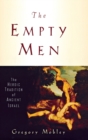 The Empty Men : The Heroic Tradition of Ancient Israel - Book