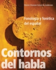 Contornos del habla : Fonologia y fonetica del espanol - Book