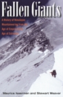 Fallen Giants : A History of Himalayan Mountaineering from the Age of Empire to the Age of Extremes - eBook