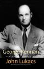 George Kennan : A Study of Character - Book
