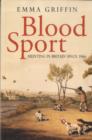 Blood Sport : Hunting in Britain since 1066 - Book