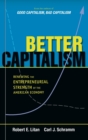 Better Capitalism : Renewing the Entrepreneurial Strength of the American Economy - Book