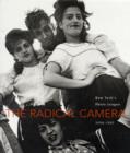The Radical Camera : New York's Photo League, 1936-1951 - Book
