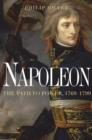 Napoleon : The Path to Power - eBook