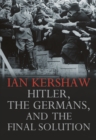 Hitler, the Germans, and the Final Solution - eBook