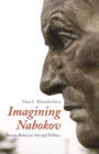 Imagining Nabokov : Russia Between Art and Politics - eBook