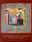 The Jaharis Gospel Lectionary : The Story of a Byzantine Book - Book