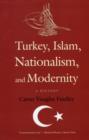 Turkey, Islam, Nationalism, and Modernity : A History - Book