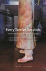Every Twelve Seconds : Industrialized Slaughter and the Politics of Sight - eBook