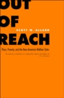 Out of Reach : Place, Poverty, and the New American Welfare State - eBook