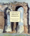 Varieties of Romantic Experience : British, Danish, Dutch, French, and German Drawings from the Collection of Charles Ryskamp - Book