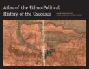 Atlas of the Ethno-Political History of the Caucasus - Book