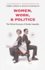 Women, Work, and Politics : The Political Economy of Gender Inequality - eBook