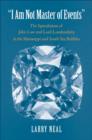 "I Am Not Master of Events" : The Speculations of John Law and Lord Londonderry in the Mississippi and South Sea Bubbles - Book