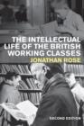 The Intellectual Life of the British Working Classes - Book