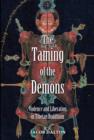 The Taming of the Demons : Violence and Liberation in Tibetan Buddhism - eBook