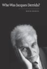 Who Was Jacques Derrida? : An Intellectual Biography - eBook