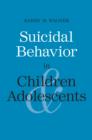 Suicidal Behavior in Children and Adolescents - eBook