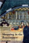Shopping in the Renaissance : Consumer Cultures in Italy, 1400-1600 - Book