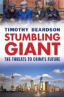 Stumbling Giant : The Threats to China's Future - eBook