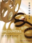 Encounters : Chinese Language and Culture, Screenplay 1 - Book