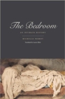 The Bedroom : An Intimate History - Book