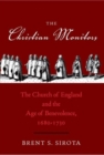The Christian Monitors : The Church of England and the Age of Benevolence, 1680-1730 - Book
