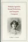 Delmira Agustini, Sexual Seduction, and Vampiric Conquest - Book