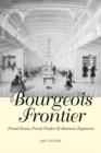 The Bourgeois Frontier : French Towns, French Traders, and American Expansion - Book