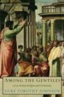 Among the Gentiles : Greco-Roman Religion and Christianity - Book