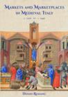Markets and Marketplaces in Medieval Italy, c. 1100 to c. 1440 - Book