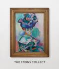 The Steins Collect : Matisse, Picasso, and the Parisian Avant-garde - Book