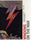 Windows on the War : Soviet TASS Posters at Home and Abroad, 1941-1945 - Book