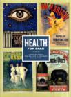 Health for Sale : Posters from the William H. Helfand Collection - Book