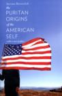 The Puritan Origins of the American Self : With a New Preface - Book
