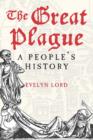 The Great Plague : A People's History - Book