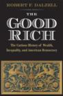 The Good Rich and What They Cost Us - Book