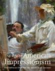 The Age of American Impressionism : Masterpieces from the Art Institute of Chicago - Book