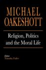 Religion, Politics, and the Moral Life - Book